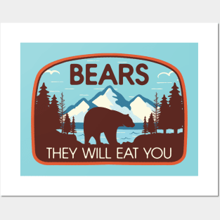 Bears, They Will Eat You Posters and Art